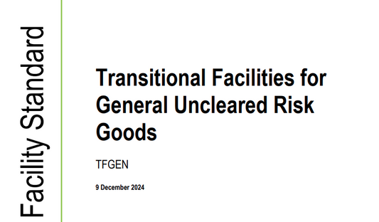 Updated Transitional Facilities for General Uncleared Risk Goods (TFGEN)